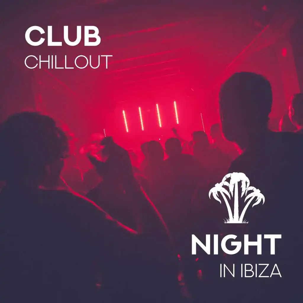 Club Chillout Night In Ibiza