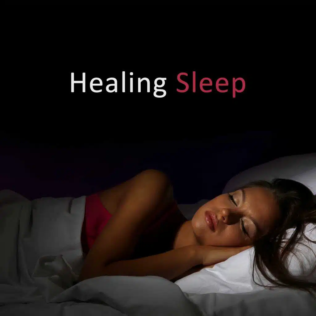 Healing Sleep – Relaxing Music for Deeper Sleep, Calm Down, Night Sounds, Mellow Lullabies