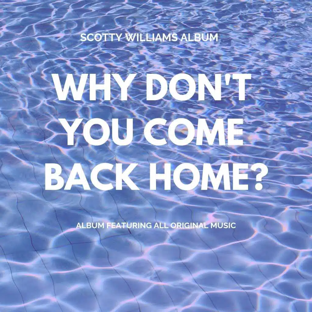 Why Don't You Come Back Home