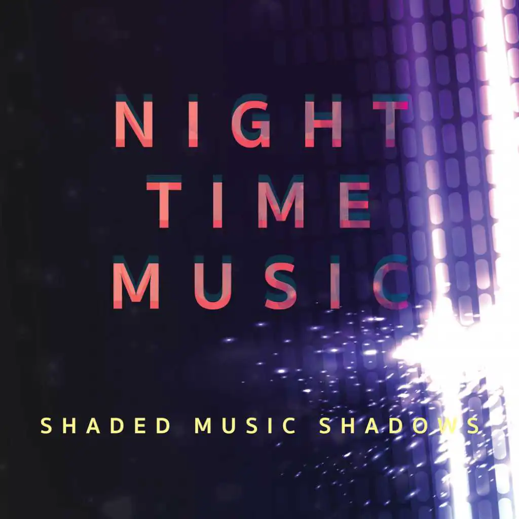 Night Time Music Shaded Music Shadows