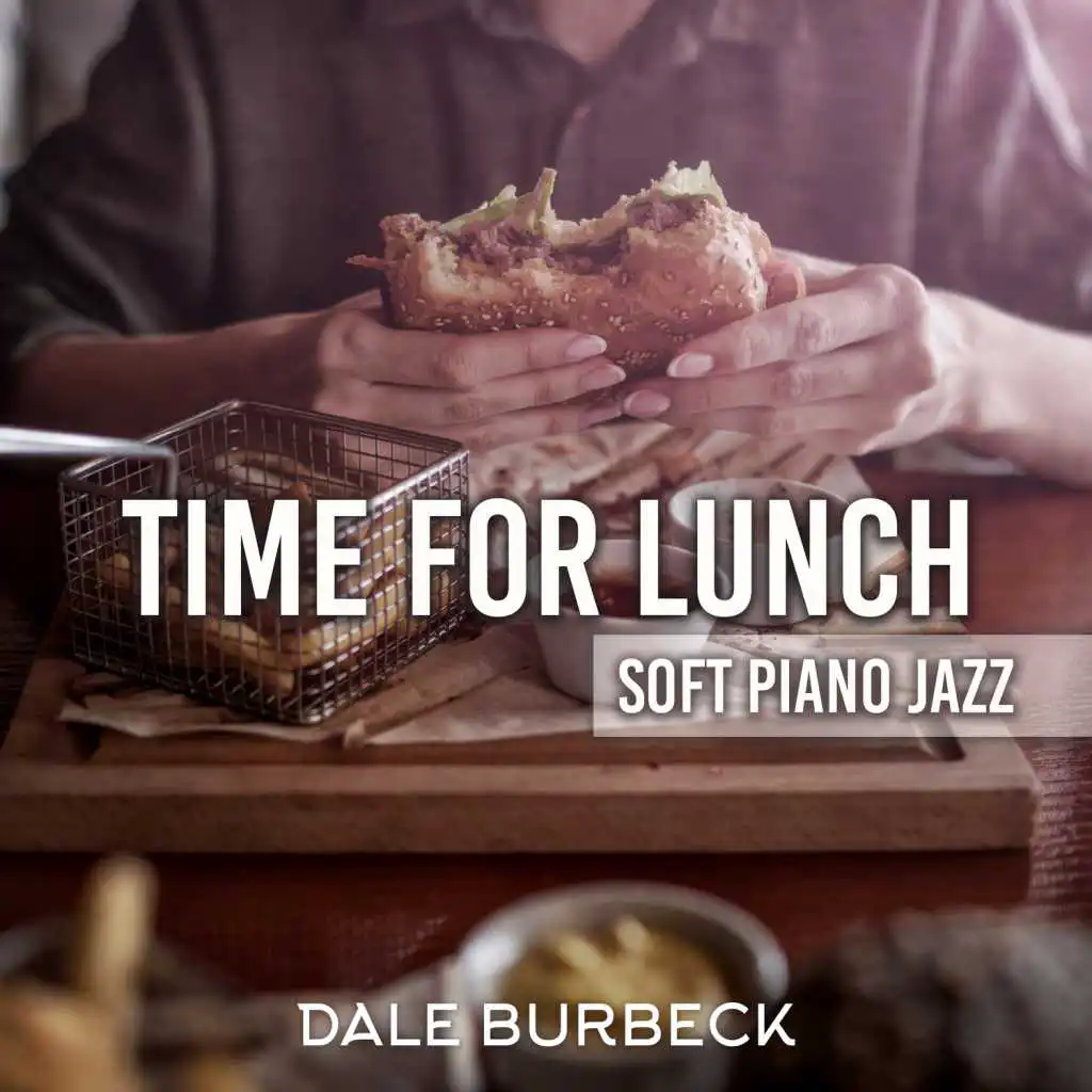 Time for Lunch: Soft Piano Jazz