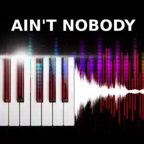 Ain't Nobody (Piano Version)
