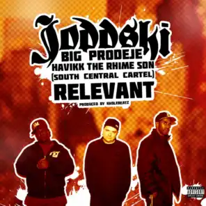 Relevant (feat. Havikk The Rhime Son, South Central Cartel & Big Prodeje)