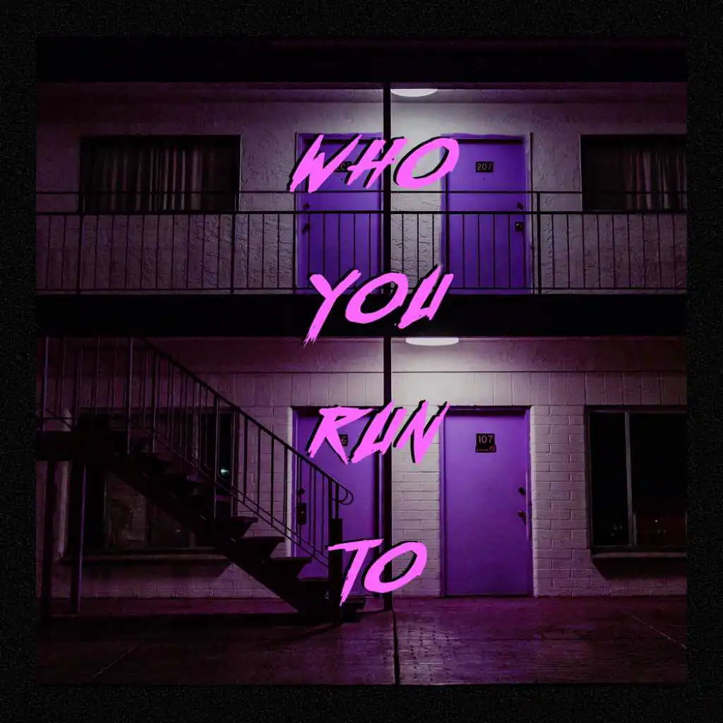 Who You Run To