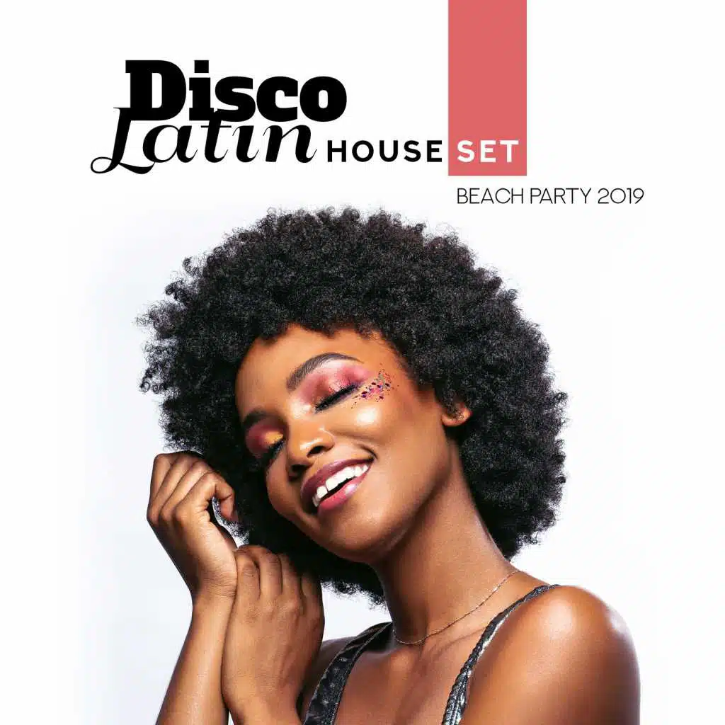 Disco Latin House Set - Beach Party 2019, Tropical Lounge Beats, Summer Mix