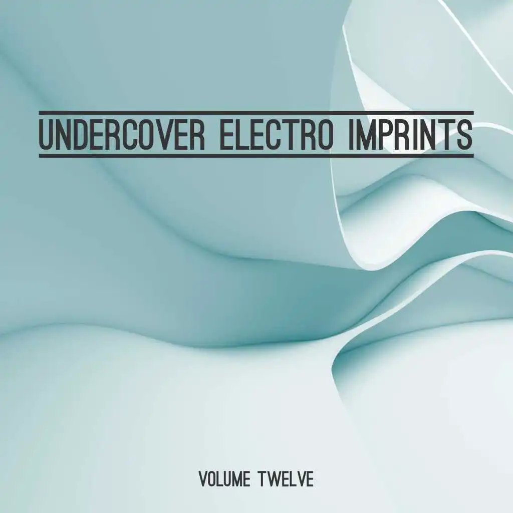 Undercover: Electro Imprints, Vol. 12