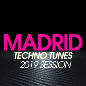 Madrid Techno Tunes 2019 Session