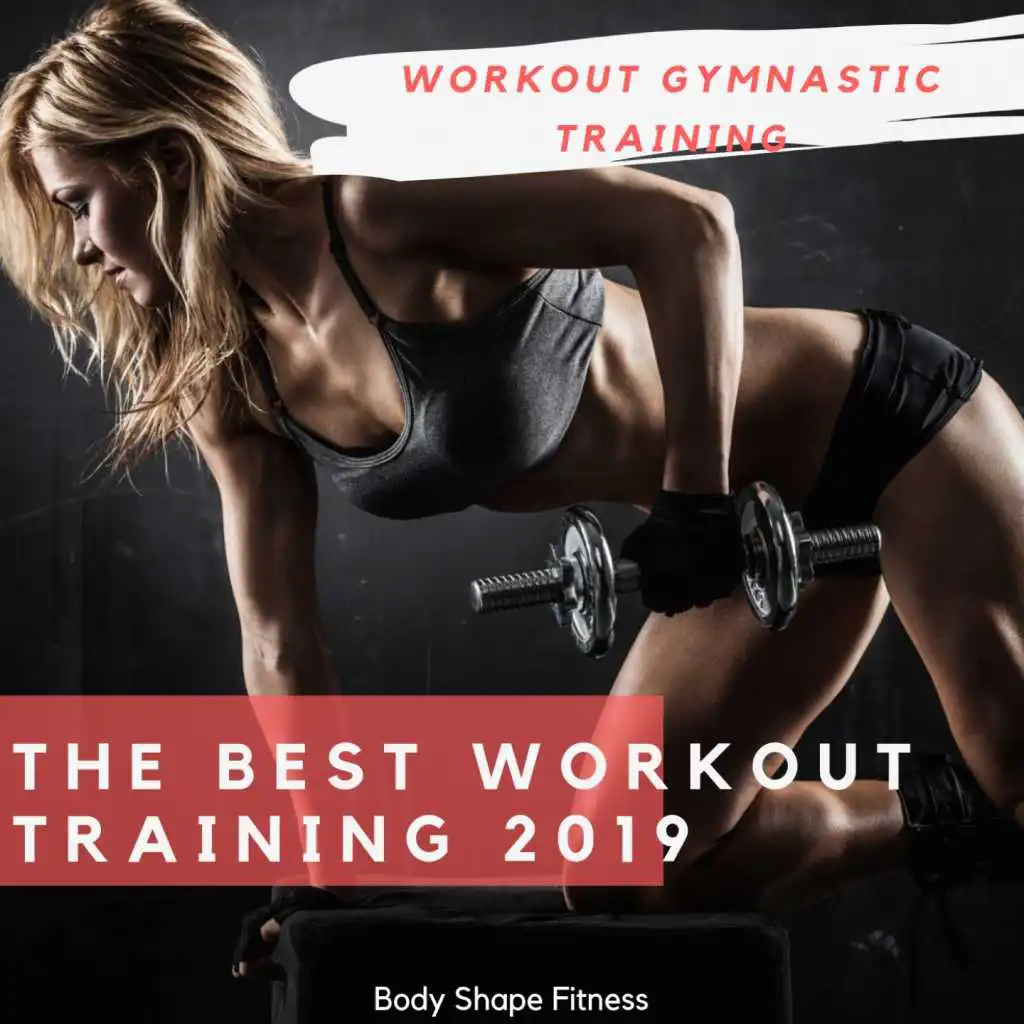 The Best Workout Training 2019 (Body Shape Fitness)