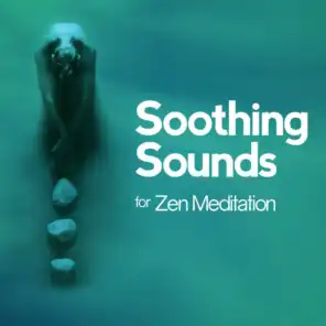 Soothing Sounds for Zen Meditation