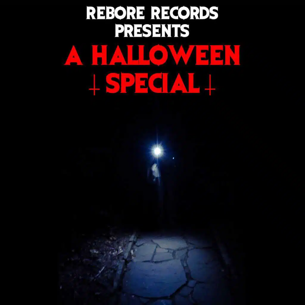 Rebore Records Presents: a Halloween Special