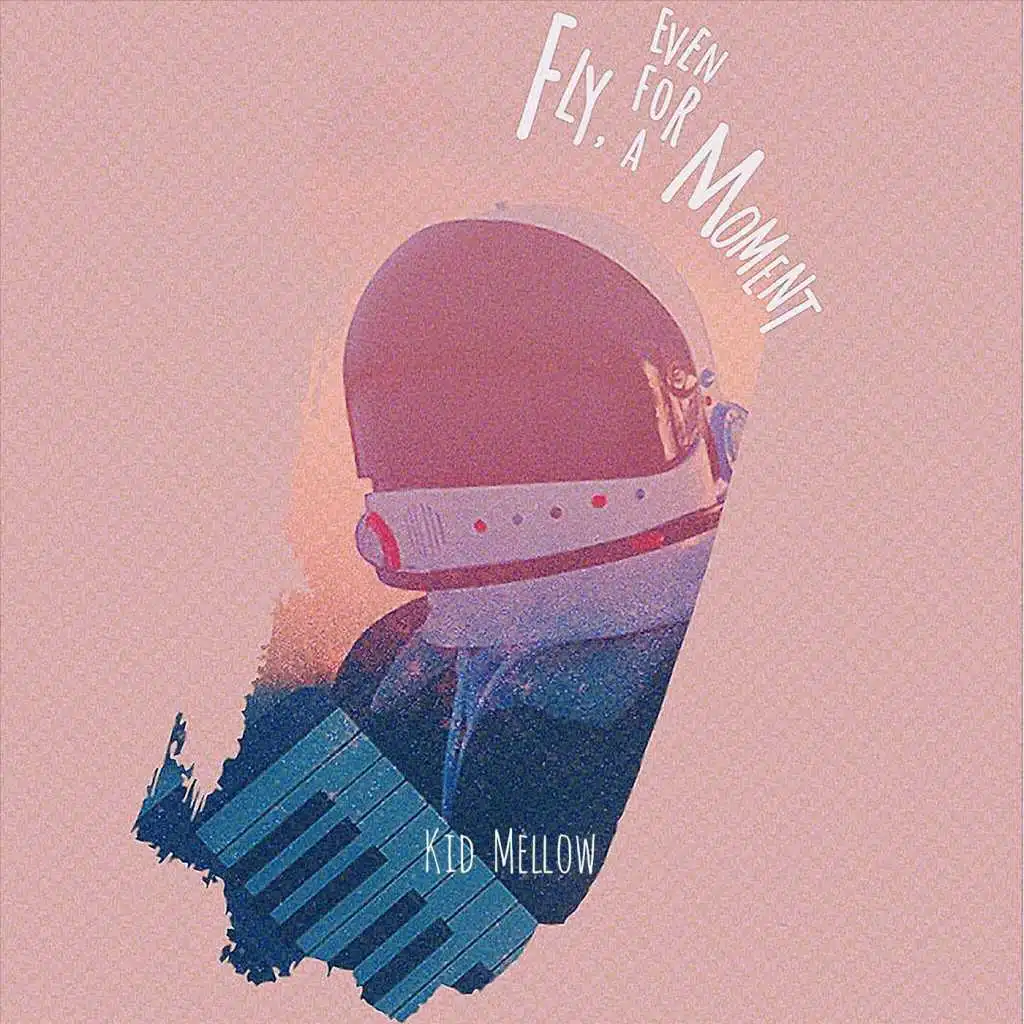 Fly, Even for a Moment