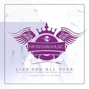 Live You All Over (Extended Remixes, Vol. 1) [feat. Deborah Cooper]