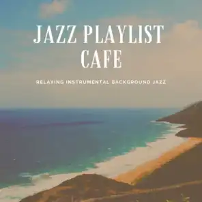Jazz Playlist Cafe