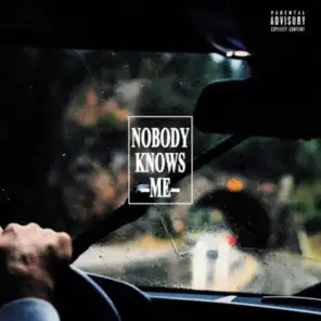 Nobody Knows Me