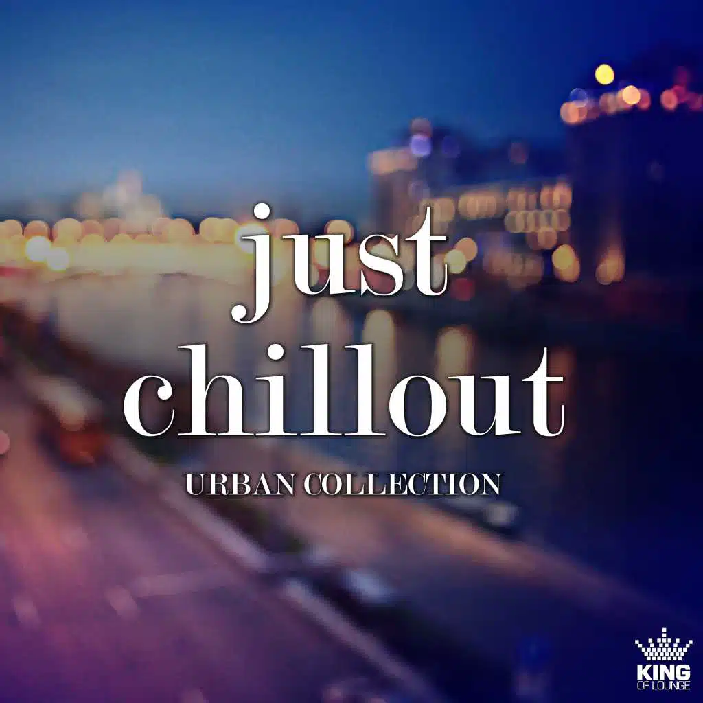 Just Chillout: Urban Collection
