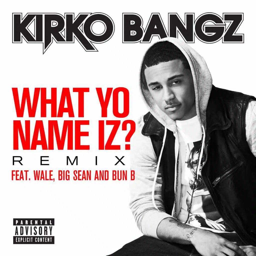 What Yo Name Iz? (feat. Wale, Big Sean and Bun B) [Remix]