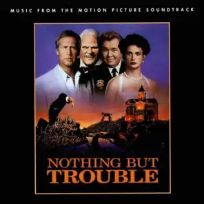 Nothing But Trouble (Music From The Motion Picture Soundtrack)