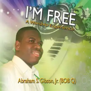 I'm Free: A Praise Experience (feat. Evang. Fernon Flomo, J's Purpose & Just Prince)