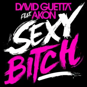 Sexy Bitch (feat. Akon) [Abel Ramos Atlanta with Love Mix]