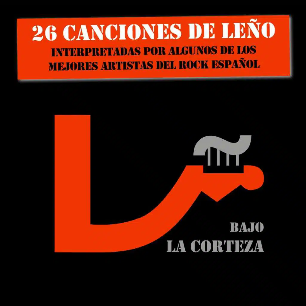Bajo La Corteza (26 Canciones De Le?o)