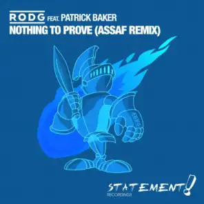 Nothing To Prove (Assaf Remix) [feat. Patrick Baker]