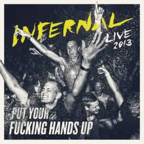 Put Your F**king Hands Up (Live 2013)