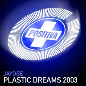 Plastic Dreams 2003 (Radio Edit)