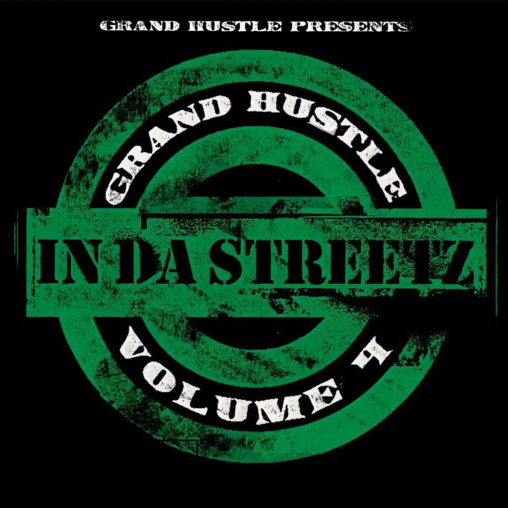 Grand Hustle Presents In Da Streetz Volume 4