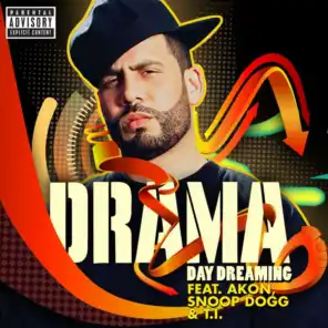 Day Dreaming (feat. Akon, Snoop Dogg & T.I.)