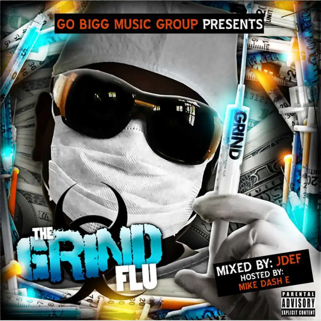 Go Bigg Music Group Presents: The Grind Flu