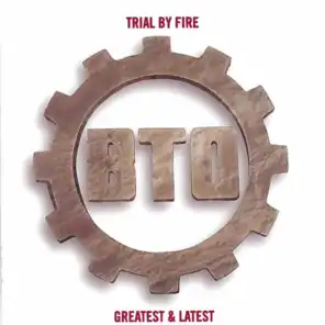Trial By Fire [Greatest & Latest]