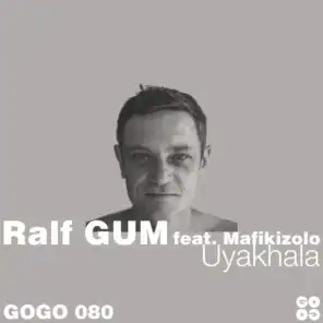 Uyakhala (Ralf GUM Radio Edit) [feat. Mafikizolo]
