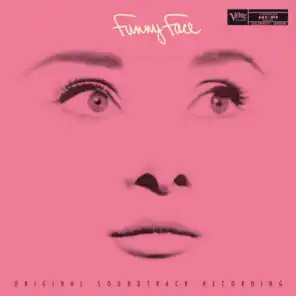 Funny Face (Original Motion Picture Soundtrack / Expanded Edition)