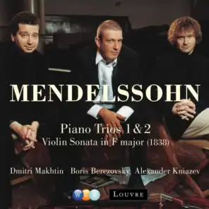 Mendelssohn: Piano Trios Nos. 1, 2 & Violin Sonata in F Major
