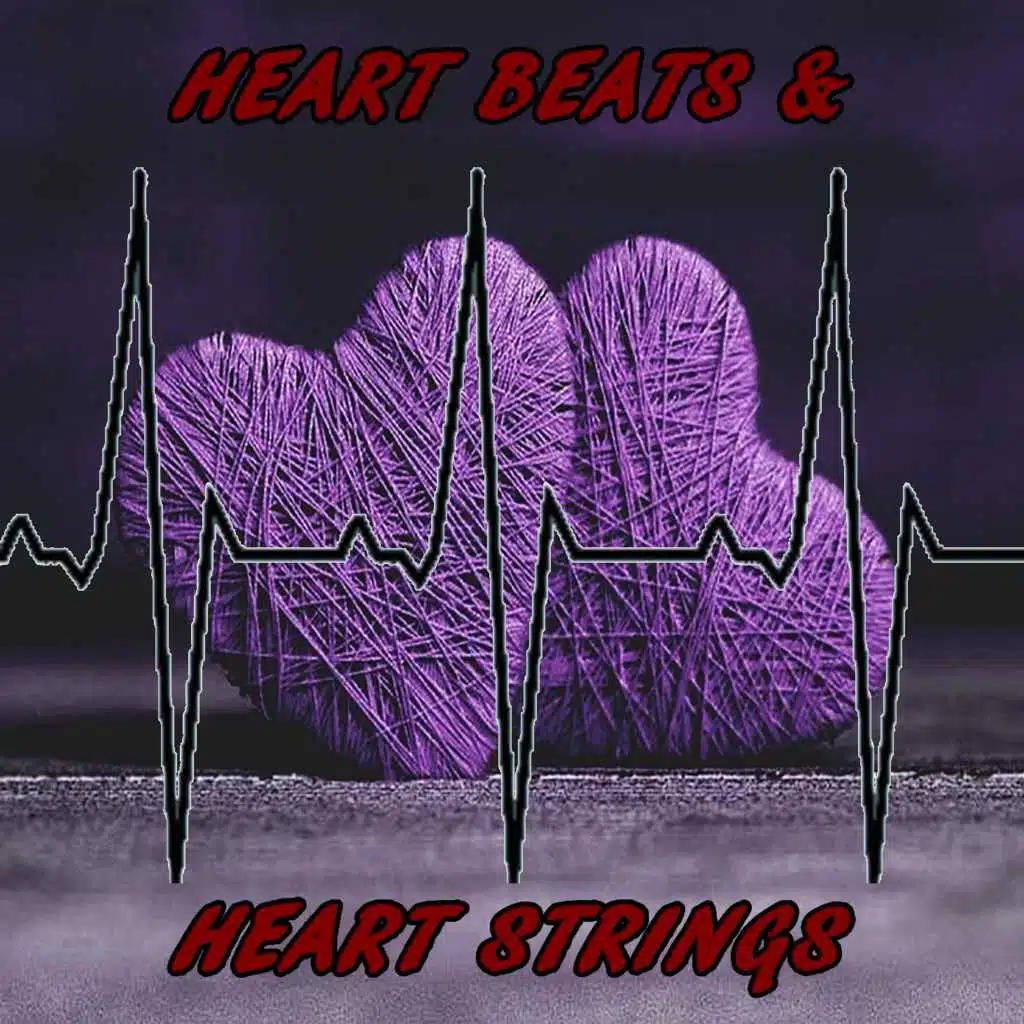 Heart Beats & Heart Strings