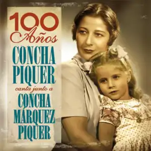 "100 Años- Concha Piquer Canta Junto A Concha Márquez Piquer"