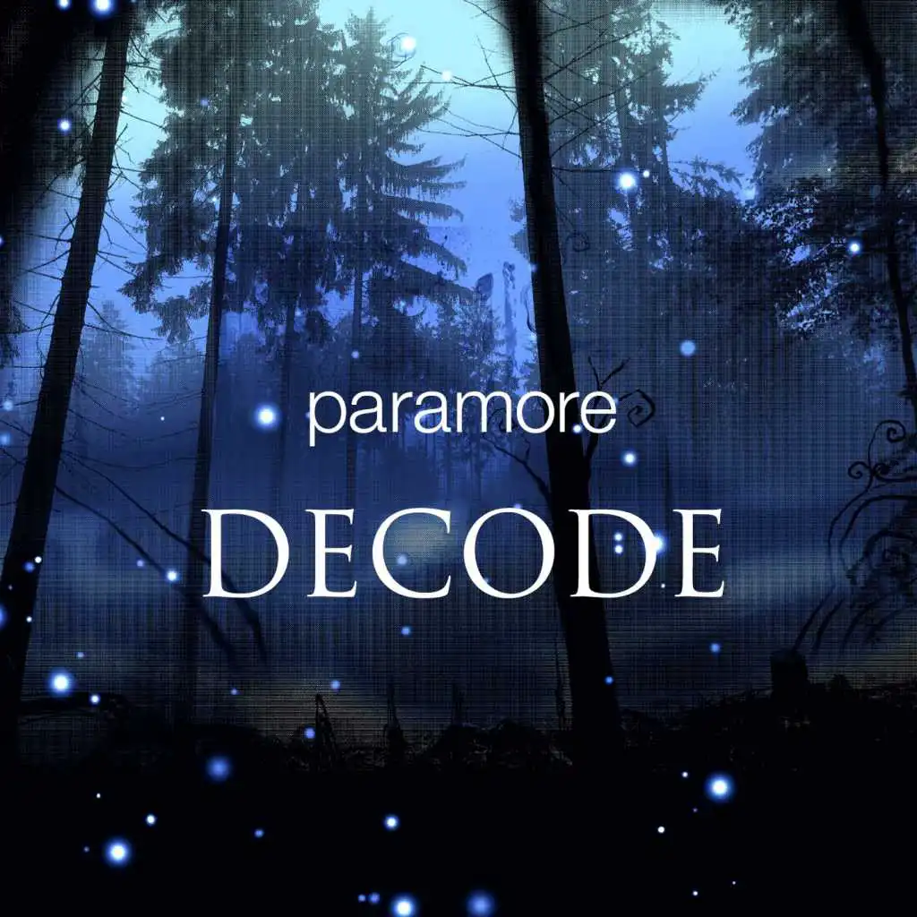Decode (Twilight Soundtrack Version)