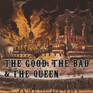 The Good, The Bad and The Queen
