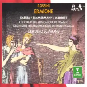 Ermione : Act 1 "Mia delizia! un solo istante" (Andromaca, Cefisa, Fenicio, Attalo, Chorus)