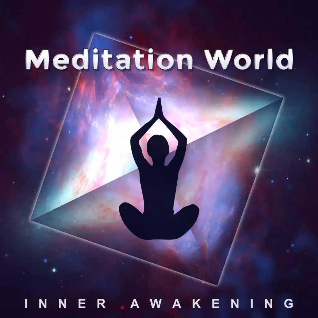 Meditation World: Inner Awakening – Top 50 Music for Mindfulness, Yoga Class & Relaxation, Spiritual Healing, Mind, Body Connection