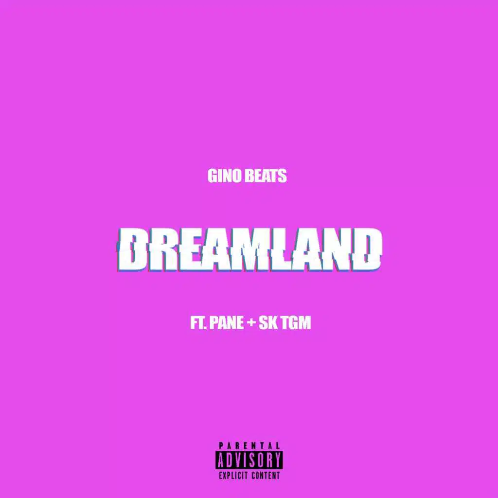Dreamland (feat. Pane & SK TGM)