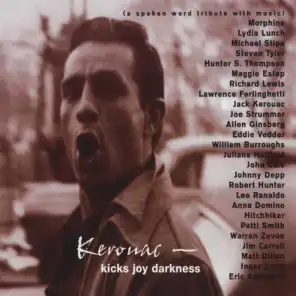 Kerouac - Kicks Joy Darkness (a Spoken Word Tribute With Music)