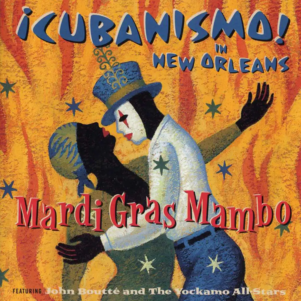 Mardi Gras Mambo - ¡Cubanismo! In New Orleans Featuring John Boutté And The Yockamo All-Stars