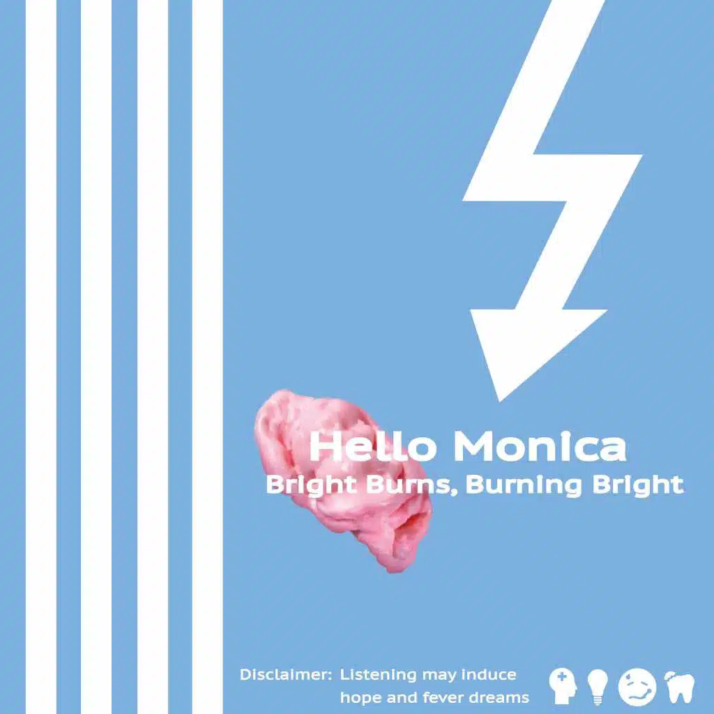 Bright Burns, Burning Bright