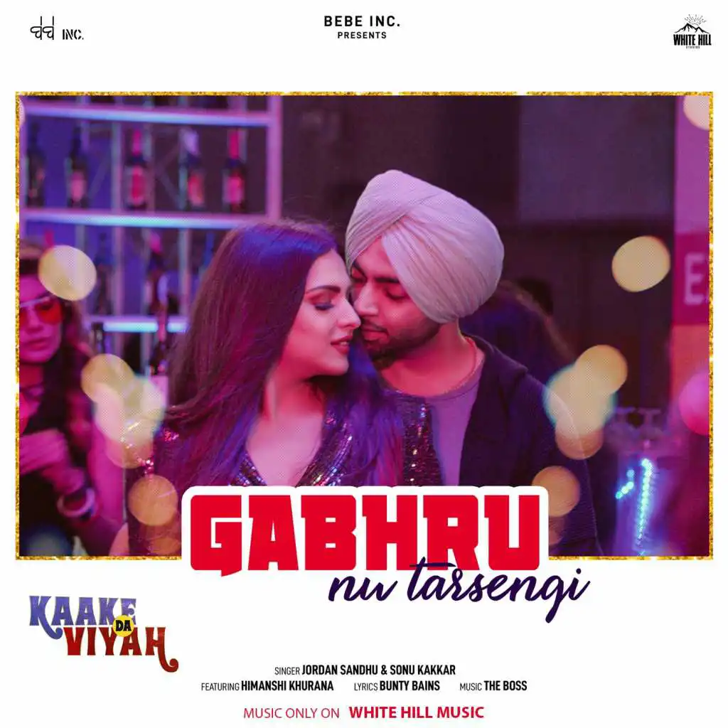 Gabhru Nu Tarsengi (From "Kaake Da Viyah") [feat. Himanshi Khurana]