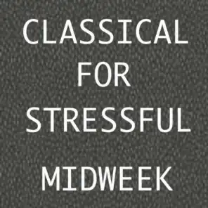 Classical For Stressful Midweek