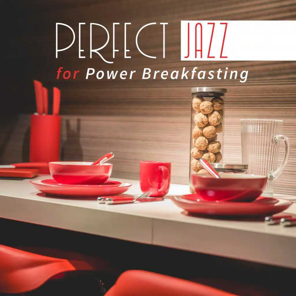Perfect Jazz for Power Breakfasting