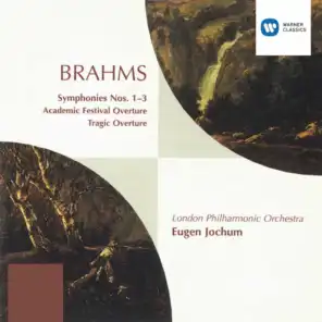 Brahms: Symphonies Nos. 1 - 3, Festival Academic Overture & Tragic Overture