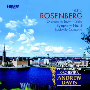 Rosenberg : Orpheus In Town, Symphony No.3 & Louisville Concerto