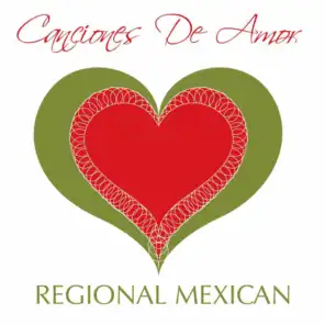 Canciones De Amor - Regional Mexicano